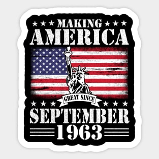 Happy Birthday To Me You Making America Great Since September 1963 57 Years Old Sticker